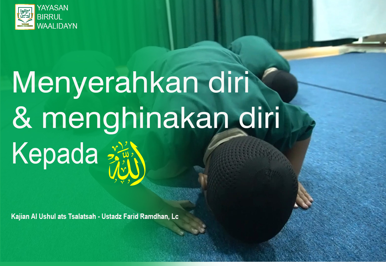 Menyerahkan diri dan menghinakan diri kepada Alloh Yang Maha  Suci 